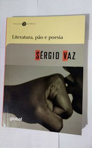 Literatura, Pão e Poesia - Sérgio Vaz