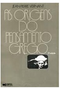 As Origens Do Pensamento Grego - Jean-Pierre Vernant
