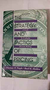 The Strategy And Tactics Of Pricing - Thomas T. Nagle (Inglês)