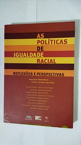 As Políticas De Igualdade Racial - Benedita da Silva