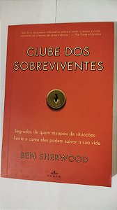 Clube Dos Sobreviventes - Ben Sherwood