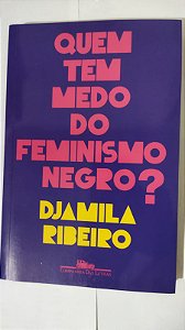 Quem Tem Medo Do Feminismo Negro? - Djamila Ribeiro