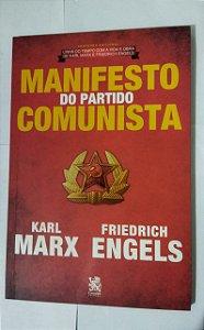 Manifesto do Partido Comunista - Karl Marx e Friedrich Engels