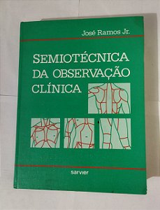 Semiotécnica Da Observação Clínica - José Ramos Jr.