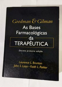 As Bases Farmacológicas Da Terapêutica - Goodman & Gilman