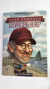 Você Conhece Steven Spielberg? - Stephanie Spinner