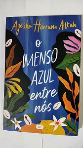 O Imenso Azul Entre Nós - Ayesha Harruna Attah