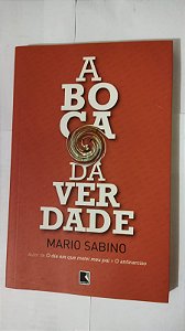 A Boca Da Verdade - Mario Sabino