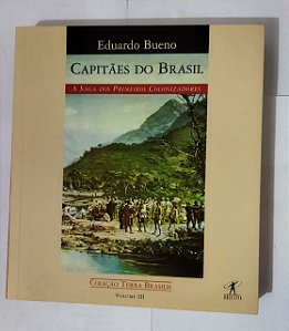 Capitães Do Brasil - Eduardo Bueno ( Vol. III )