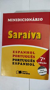 Minidicionário Saraiva - Espanhol/Português - Português/Espanhol