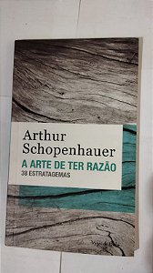 A Arte De Ter Razão - Arthur Schopenhauer
