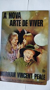 A Nova Arte De Viver - Norman Vincent Peale