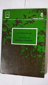 50 Textos De História Do Brasil - Dea Ribeiro Fenelon