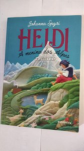 Heidi: A Menina dos Alpes( Vol.1 e 2) -Johanna Spyri