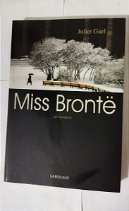 Miss Brontë - Juliet Gael