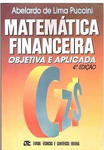 Matemática Financeira Objetiva e Aplicada - Abelardo De Lima Puccini - 4ª edição
