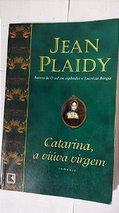 Catarina a Viúva Virgem - Jean Plaidy