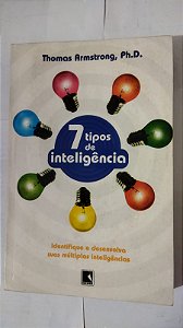 7 Tipos De Inteligência - Thomas Armstrong, Ph.D.