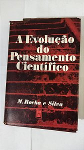 A Evolução Do Pensamento Científico - M. Rocha e Silva
