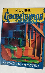 Goosebumps: Sangue De Monstro - R. L. Stine