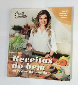 Receitas Do Bem ao redor do mundo - Brueth Carvalho