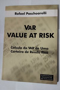Var Value At Risk - Rafael Paschoarelli