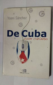 De Cuba com carinho - Yoani Sánchez