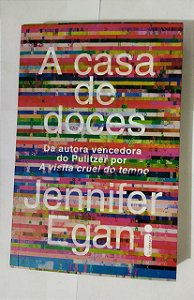 A Casa De Doces - Jennifer Egan