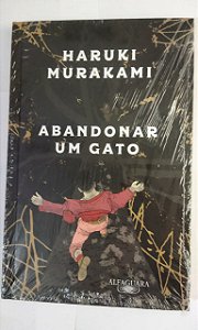 Abandonar um gato: O que falo quando falo do meu pai - Haruki Murakami