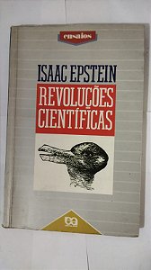 Revoluções Científicas - Isaac Epstein
