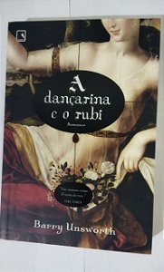 A Dançarina e o Rubi - Barry Unsworth