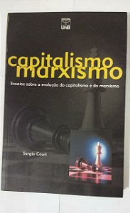 Capitalismo Marxismo - Sergio Couri