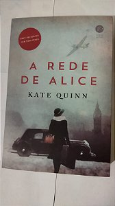 A Rede De Alice - Kate Quinn