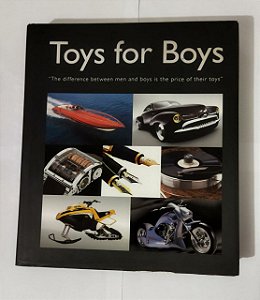 Toys for Boys: The Difference Between Men and Boys is the Price of Their Toys (Inglês/Francês/Alemão)