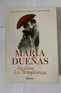 Destino: La Templanza - María Dueñas