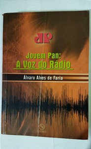 Jovem Pan - A Voz do Rádio - Álvaro Alves De Faria