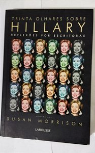 Trinta Olhares Sobre Hillary. Reflexões por Escritoras - Susan Morrison