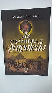 As Piramides De Napoleão - William Dietrich