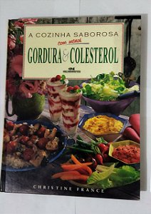A Cozinha Saborosa com menos Gordura & Colesterol - Christine France