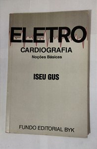 Eletro: Cardiografia - Iseu Gus
