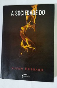 A Sociedade do S - Susan Hubbard