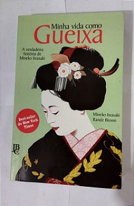 Minha vida como gueixa - Mineko Iwasaki