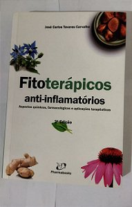 Fitoterápicos: anti-inflamatórios - José Carlos Tavares Carvalho