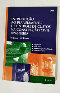 Introdução ao Planejamento e Controle de Custos na Construção Civil Brasileira - Pedrinho Goldman