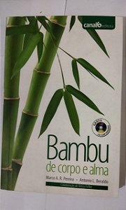 Bambu de Corpo e Alma - Marco A. R. Pereira