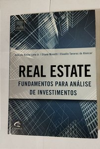 Real Estate: Fundamentos para Análise de Investimento - João Da Rocha Lima Jr.