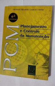 PCM: Planejamento e Controle da Manutenção - Herbert Ricardo Garcia Viana