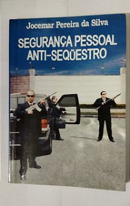 Segurança Pessoal Anti-Seqüestro - Jocemar Pereira Da Silva