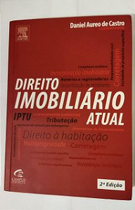 Direito Imobiliário Atual 2ª Ed - Daniel Aureo De Castro