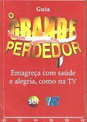 Guia O Grande Perdedor - Emagreça com saúde e alegria, como na TV